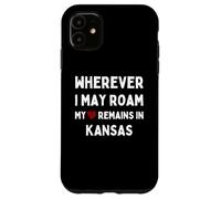 Kansas Où que je puisse me déplacer, mon cœur reste au Kansas Coque pour iPhone 11