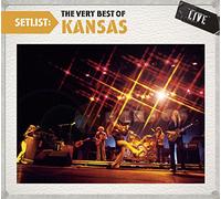 Kansas - Setlist: The Very Best of Kansas Live