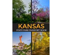 Kansas State Park Passport Book: Discover 28+ Kansas State Parks with This All-in-One Passport Logbook