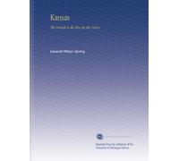 Kansas: The Prelude to the War for the Union,