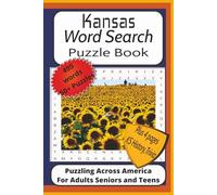 Kansas Word Search Puzzle Book: Word Find Puzzles with Easy to Read Print about Kansas, History, Trivia, Outdoors and More| 6x9 inches. 115 pages| 50 ... Pages of Scenic Kansas, History and Trivia