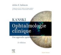 Kanski - Ophtalmologie clinique: Une approche systématique