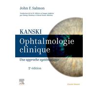 Kanski - Ophtalmologie clinique Une approche systématique - John Salmon - Elsevier Masson - cartonné - Scolaire / Universitaire
