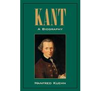 Kant: A Biography