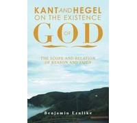 Kant And Hegel On The Existence Of God