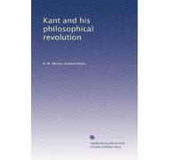 Kant and his philosophical revolution (1910)
