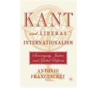 Kant and Liberal Internationalism Franceschet, Antonio (Auteur)