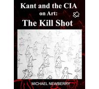 Kant and the CIA on Art: The Kill Shot