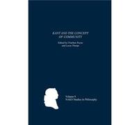 Kant and the Concept of Community Charlton Payne, Lucas Thorpe (Auteur)