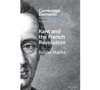 Kant and the French Revolution by Reidar Universitetet i Oslo Maliks Reidar Universitetet i Oslo Maliks (Auteur)