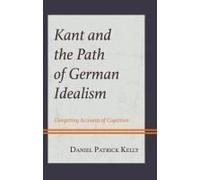 Kant And The Path Of German Idealism