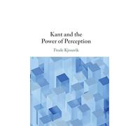 Kant and the Power of Perception