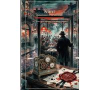 Kant, connaissance et vie intérieure: Kant · Qu'est-ce que la connaissance ? · Vie intérieure et altération