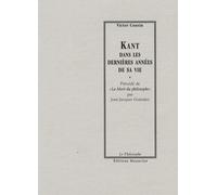 Kant Dans les Dernières annees de sa vie (V. Cousin)