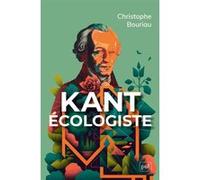 Kant écologiste Christophe Bouriau (Auteur)