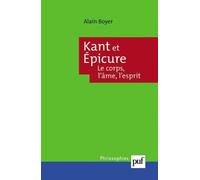 Kant Et Epicure - Le Corps, L'âme, L'esprit