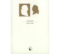 Kant et Goethe – Contributions à l'histoire de la pensée moderne – Gallimard