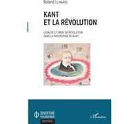 Kant et la révolution – Légalité et droit de révolution dans la philosophie de Kant – L'Harmattan