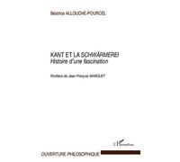 Kant et la Schwärmerei Histoire d'une fascination - Béatrice Allouche-Pourcel - L'harmattan - broché - Etude