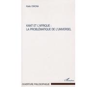 Kant et l'Afrique : la problématique de l'universel - Kisito Owona - L'harmattan - broché - Etude