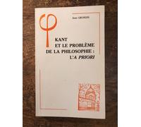 Kant Et Le Problème De La Philosophie - L'a Priori