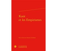 Kant et les Empirismes - Jacques Berchtold - Classiques Garnier - relié - Etude