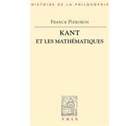 Kant et les mathématiques - Frank Pierobon - Vrin - broché - Essai