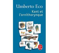 Kant et l'ornithorynque - Umberto Eco - Lgf - Poche - Essai