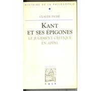 Kant Et Ses Épigones - Le Jugement Critique En Appel