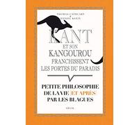 Kant et son kangourou franchissent les portes du paradis: Petite philosophie de la vie et après par les blagues