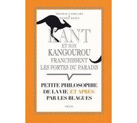 Kant et son kangourou franchissent les portes du paradis: Petite philosophie de la vie et après par les blagues