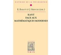 Kant face aux mathématiques modernes Ernst Cassirer (Auteur), Paul Natorp (Auteur)