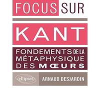 Kant, fondements de la métaphysique des moeurs