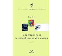 Kant : fondements de la métaphysique des moeurs