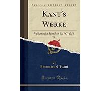 Kant, I: Kant's Werke, Vol. 1