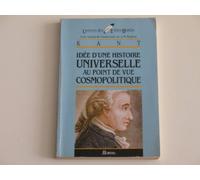Kant • Idée d'une histoire universelle au point de vue cosmopolitique: Les oeuvres philosophiques