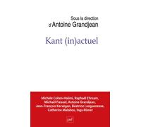 Kant (in)actuel - Antoine Grandjean - Puf - broché - Essai