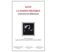 Kant : la raison pratique. Concepts et héritages