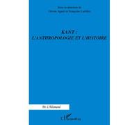 Kant : l'anthropologie et l'histoire - Françoise Lartillot - L'harmattan - broché - Livre