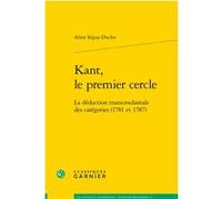 Kant, le premier cercle Alain Séguy-Duclot (Auteur), Chantal Jaquet (Collection dirigée par), Pierre-Marie Morel (Collection dirigée par)
