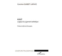 Kant Logique du jugement esthétique - Caroline Guibet Lafaye - L'harmattan - broché - Essai