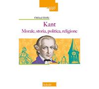 Kant. Morale, storia, politica, religione