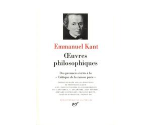 Kant : Oeuvres Philosophiques, tome 1