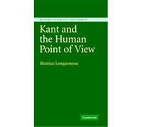 Kant on the Human Standpoint, Modern European Philosophy Beatrice Longuenesse (Auteur)