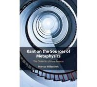Kant on the Sources of Metaphysics: The Dialectic of Pure Reason - [Version Originale] Inconnu (Auteur)
