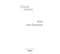 Kant sans Kantisme