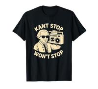 Kant Stop Won't Stop Philosophie Humour T-Shirt