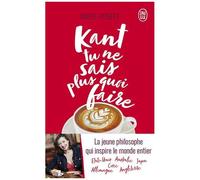 Kant Tu Ne Sais Plus Quoi Faire, Il Reste La Philo