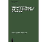 Kant Und Das Problem Des Metaphysischen Idealismus, Kantstudien Erganzungshefte , No 131 Dietmar Hermann Heidemann (Auteur)