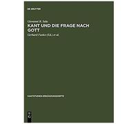 Kant Und Die Frage Nach Gott
